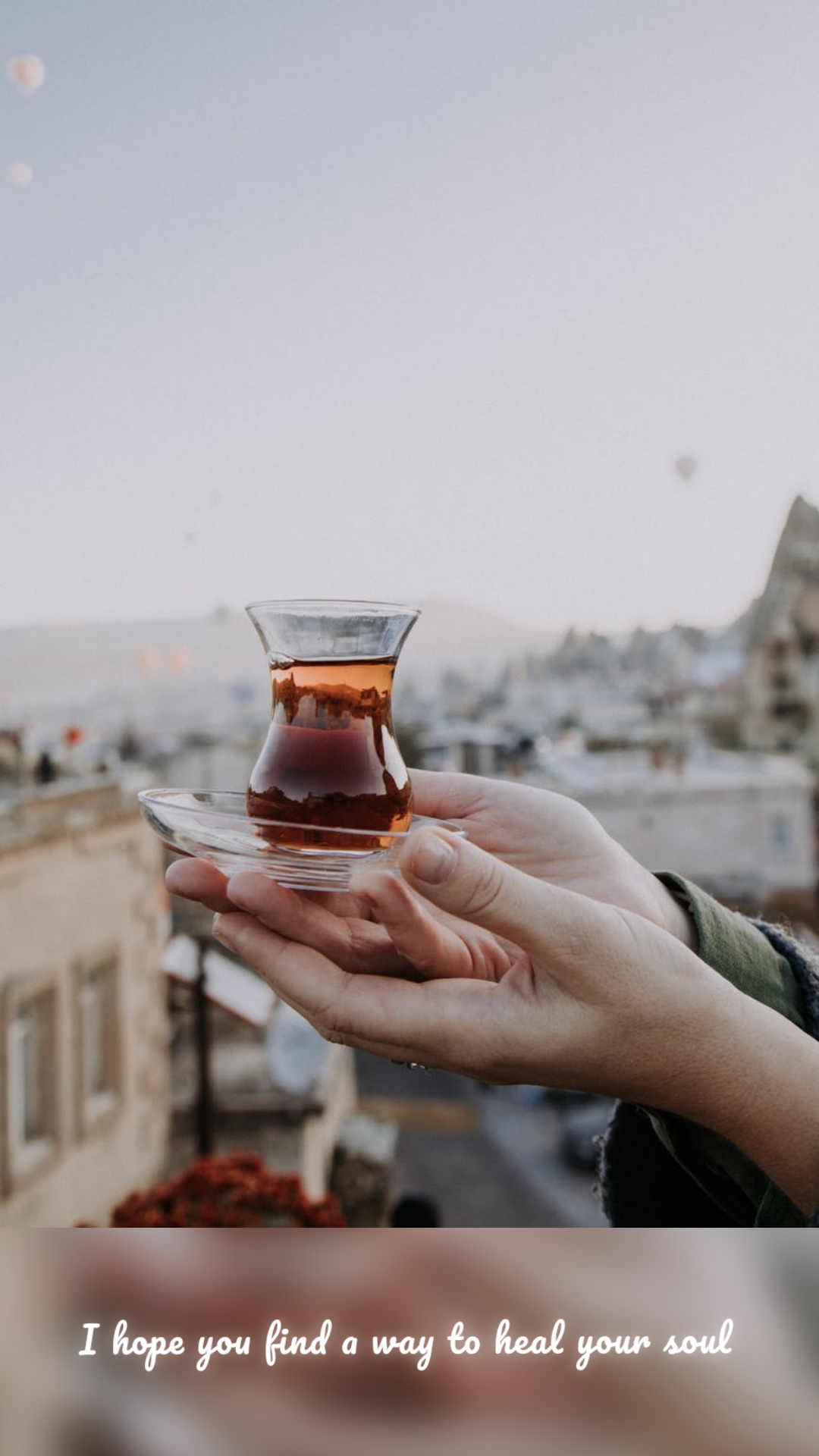 I hope you find a way to heal your soul